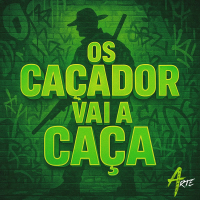 OS CAÇADOR VAI A CAÇA (Single)