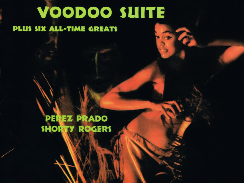 Voodoo Suite (Plus Six All-Time Greats)