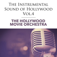 The Instrumental Sound of Hollywood - Vol.4