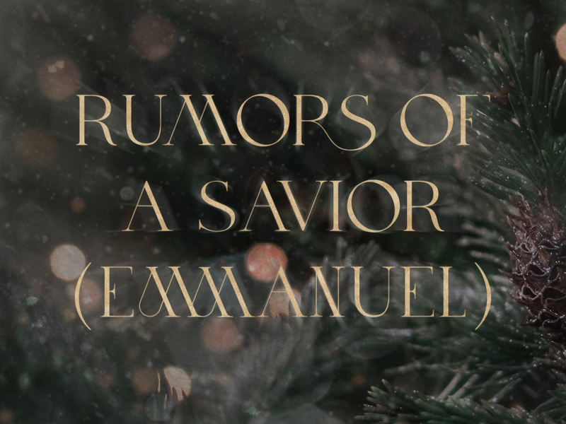 Rumors Of A Savior (Emmanuel) (Single)