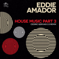 House Music Pt. 3 (Cedric Gervais 2.5 Club Remix) (Single)