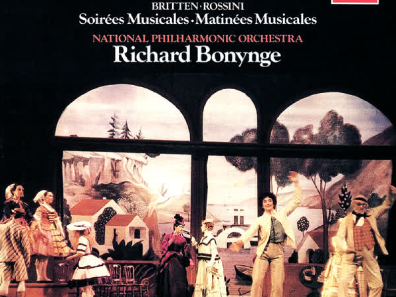 Rossini-Respighi: La Boutique fantasque / Britten: Soirées musicales; Matinées musicales