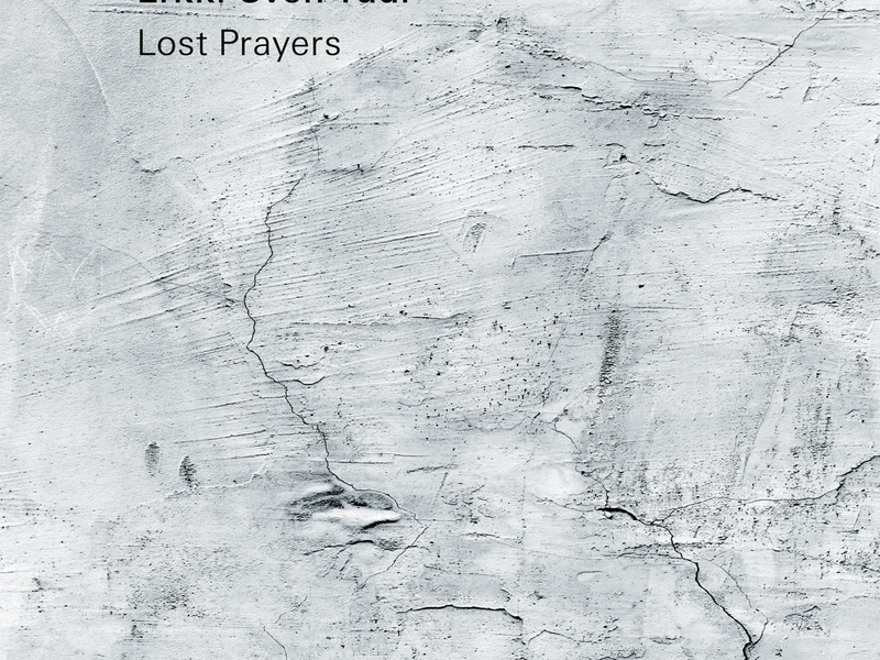 Erkki-Sven Tüür: Lost Prayers