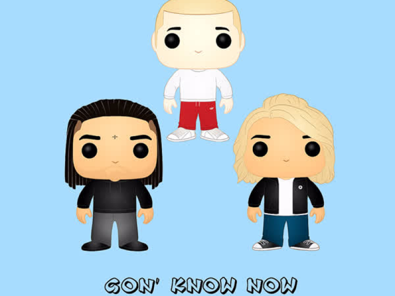 Gon' Know Now (Single)