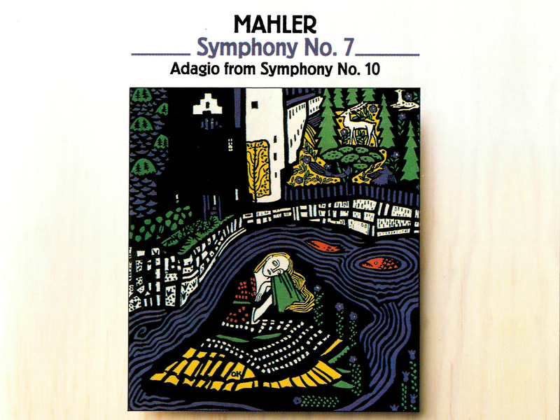 Mahler: Symphonies Nos. 7 & 10 (Adagio)