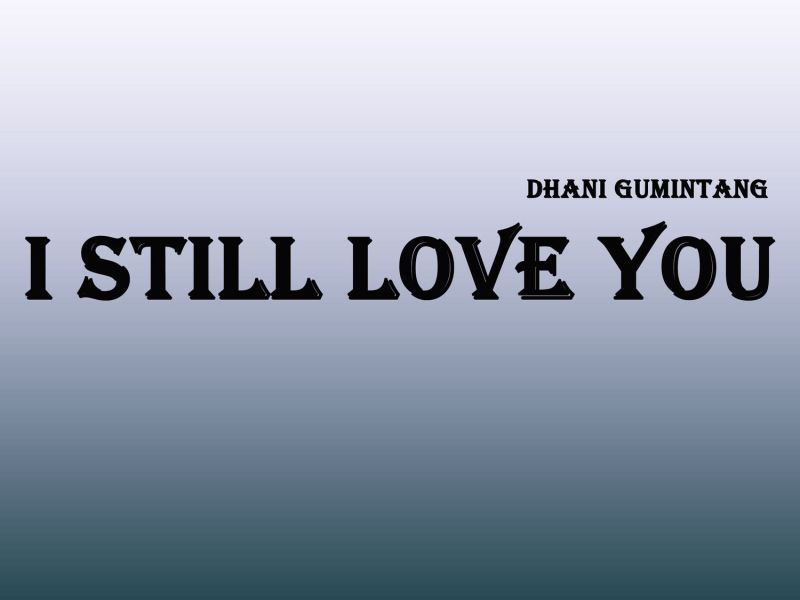 I Still Love You (Single)