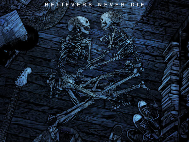 Believers Never Die - Greatest Hits
