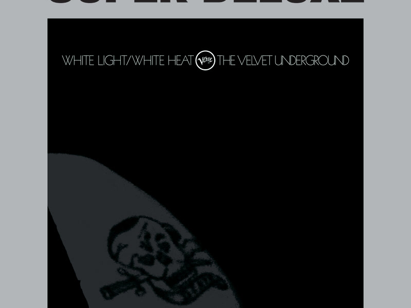 White Light / White Heat (Super Deluxe)