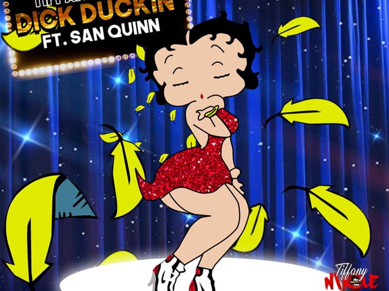 Dick Duckin (feat. San Quinn)