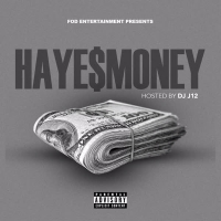 Fod Presents: Haye$money