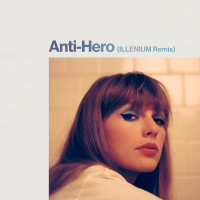 Anti-Hero (ILLENIUM Remix) (Single)