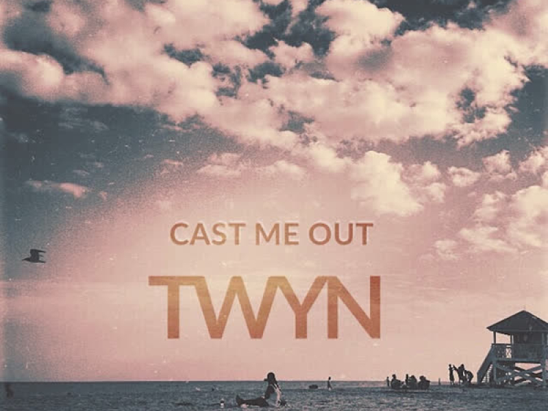 Cast Me Out (Single)