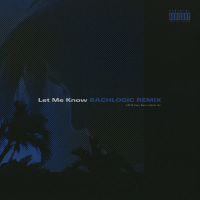 Let Me Know (Bachlogic Remix) (Single)