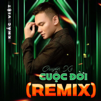 Chuyến Xe Cuộc Đời (Remix) (Single)