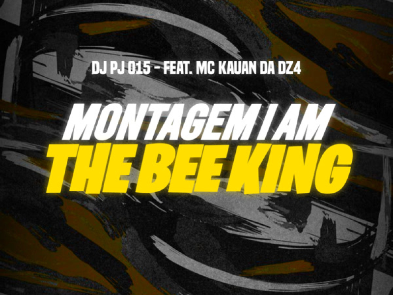 Montagem Iam The Bee King (Single)