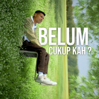 Belum Cukup Kah (Single)