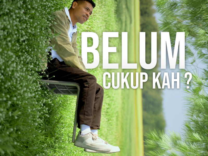 Belum Cukup Kah (Single)