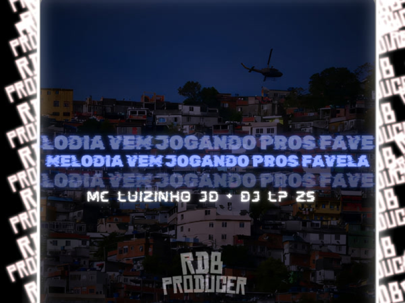 MELODIA VEM JOGANDO PROS FAVELA (Single)