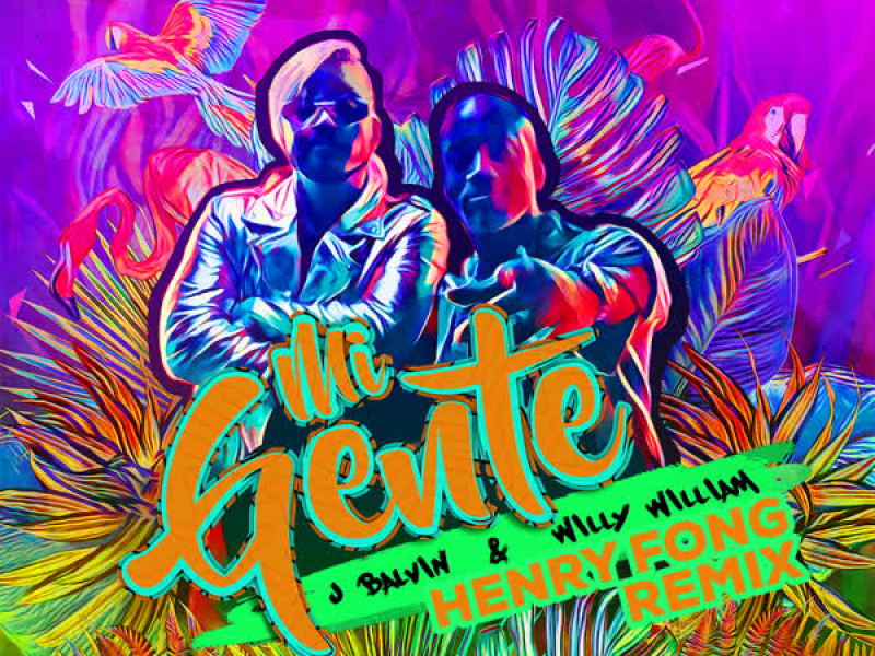 Mi Gente (Henry Fong Remix) (Single)