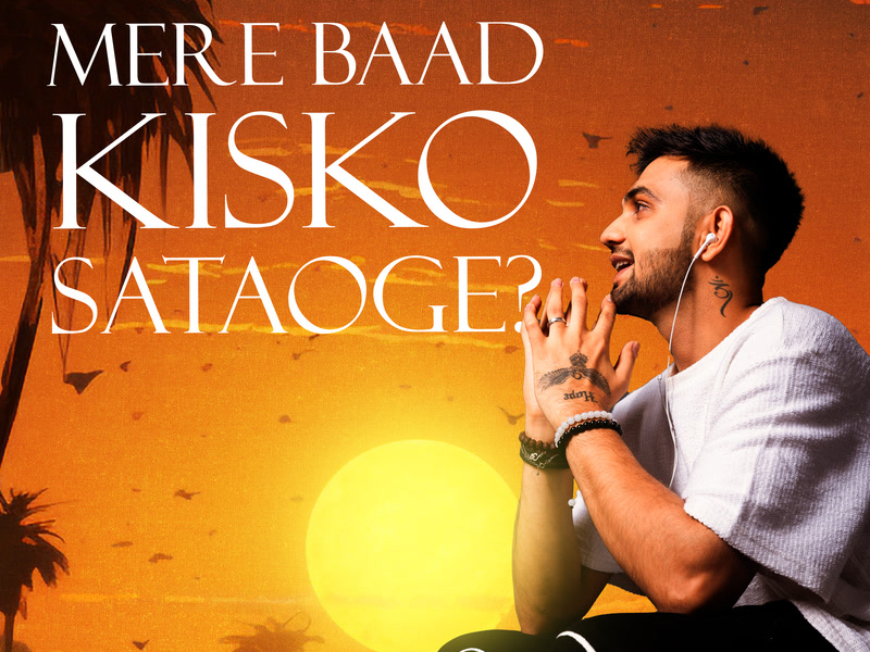Mere Baad Kisko Sataoge (Lofi \ Trending Version) (Single)