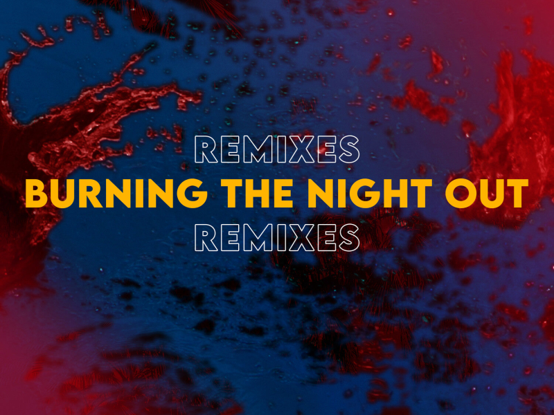 Burning the Night Out (Remixes) (EP)