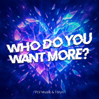 Who Do You Want More (Single)