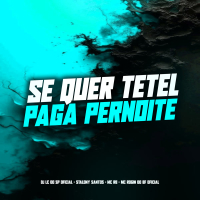SE QUER TETEL PAGA PERNOITE (Single)
