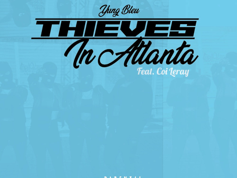 Thieves In Atlanta (feat. Coi Leray) (Single)