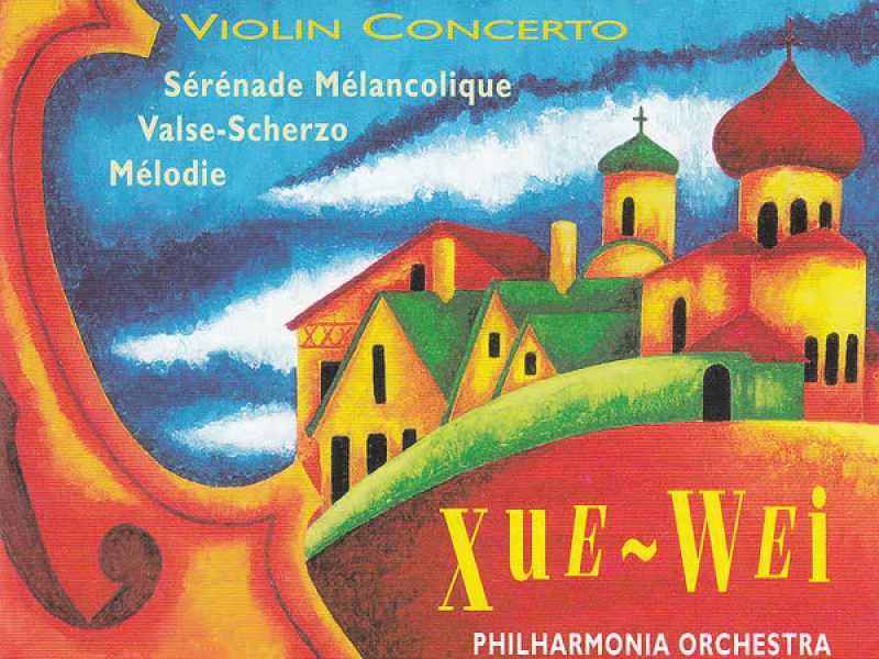 Tchaikovsky: Violin Concerto; Sérénade Mélancolique; Valse-Scherzo; Mélodie