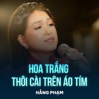 Hoa Trắng Thôi Cài Trên Áo Tím (Single)