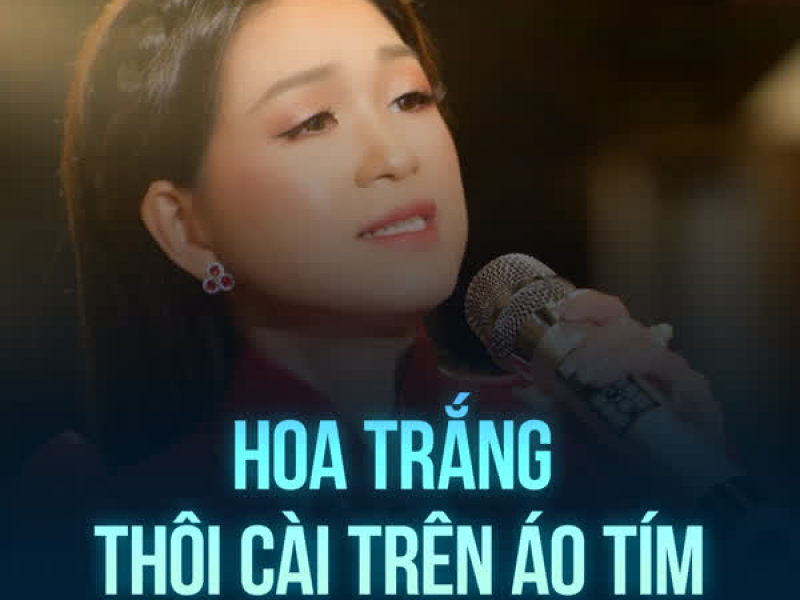 Hoa Trắng Thôi Cài Trên Áo Tím (Single)