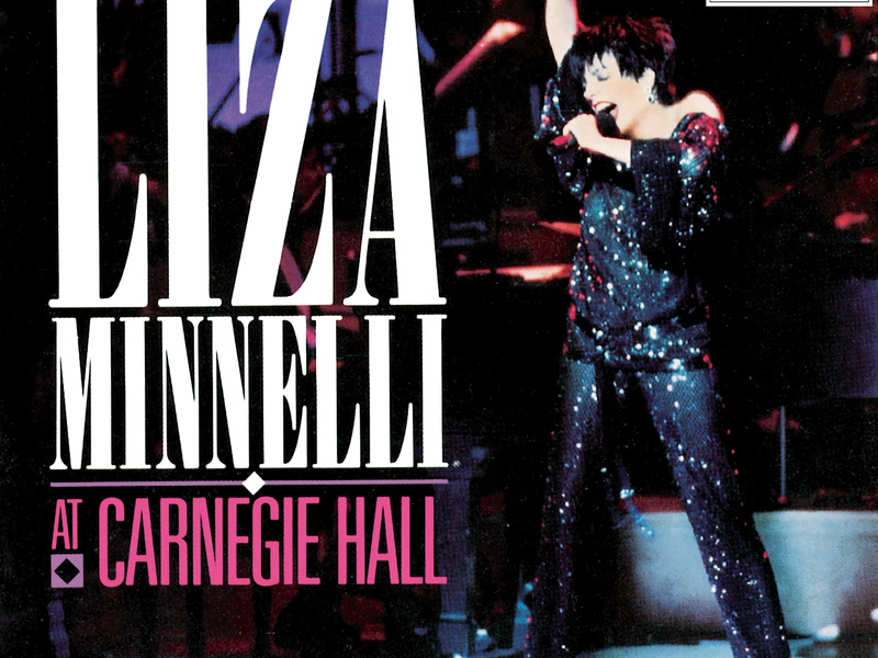 Liza Minnelli At Carnegie Hall (Live)