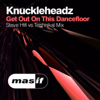 Get out on the Dancefloor (Steve Hill vs Technikal Mix) (Single)
