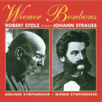 Wiener Bonbons - Robert Stolz dirigiert Johann Strauss