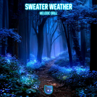 Sweater Weather (Melodic Drill) (Single)