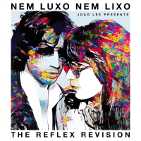 Nem Luxo Nem Lixo (The Reflex Revision) (Single)