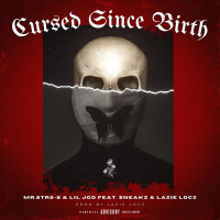Cursed Since Birth (feat. Sneakz & Lazie Locz) (Single)