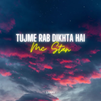 Mc Stan X Tujme Rab Dikhta Hai (Single)