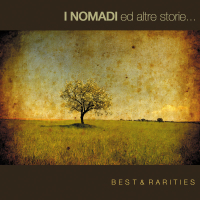 I Nomadi ed Altre Storie: Best & Rarities (2010)