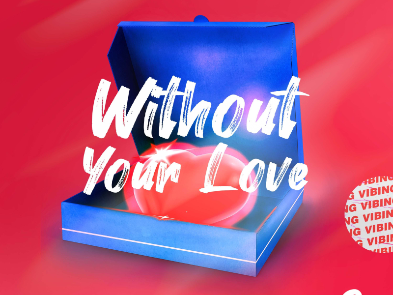 Without Your Love (Single)