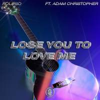 Lose You To Love Me (feat. Adam Christopher) (Single)