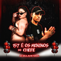 157 É OS MENINOS DO CHEFE (Single)