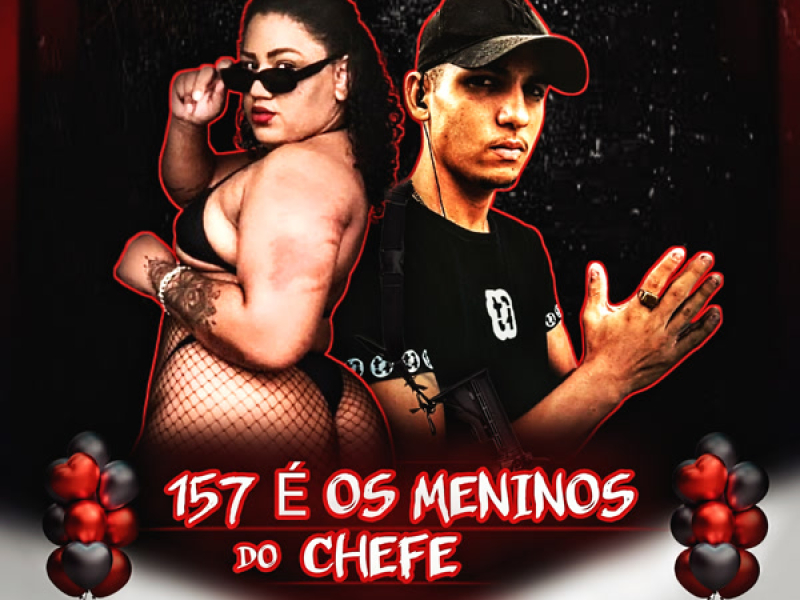 157 É OS MENINOS DO CHEFE (Single)