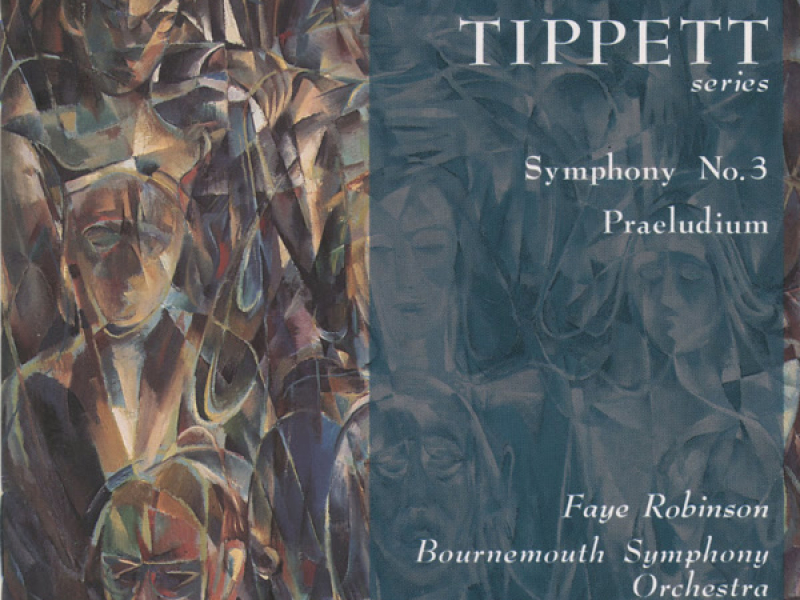 Tippett: Symphony No. 3 & Praeludium