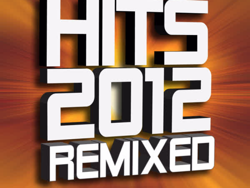 Hits 2012 Remixed Workout