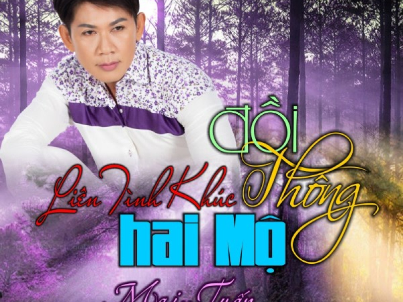 Liên Tình Khúc Đồi Thông Hai Mộ (Single)