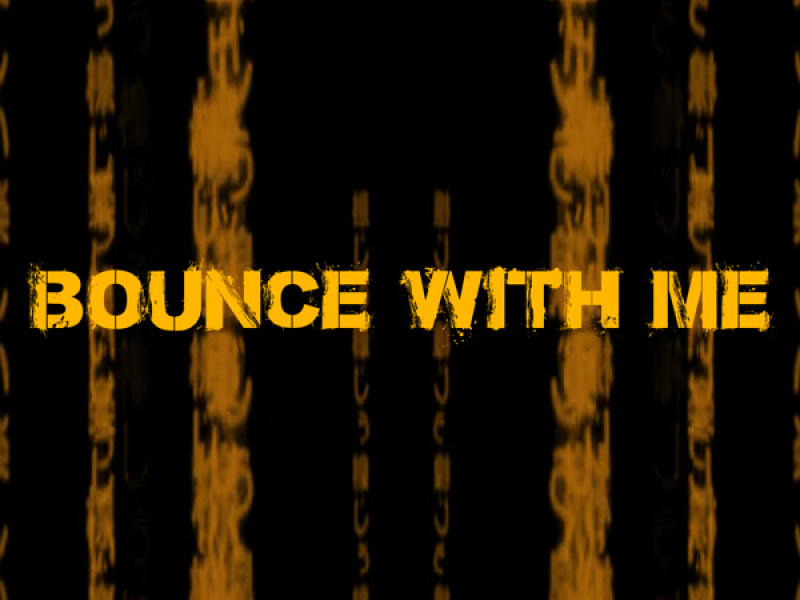 Bounce with Me (Single)