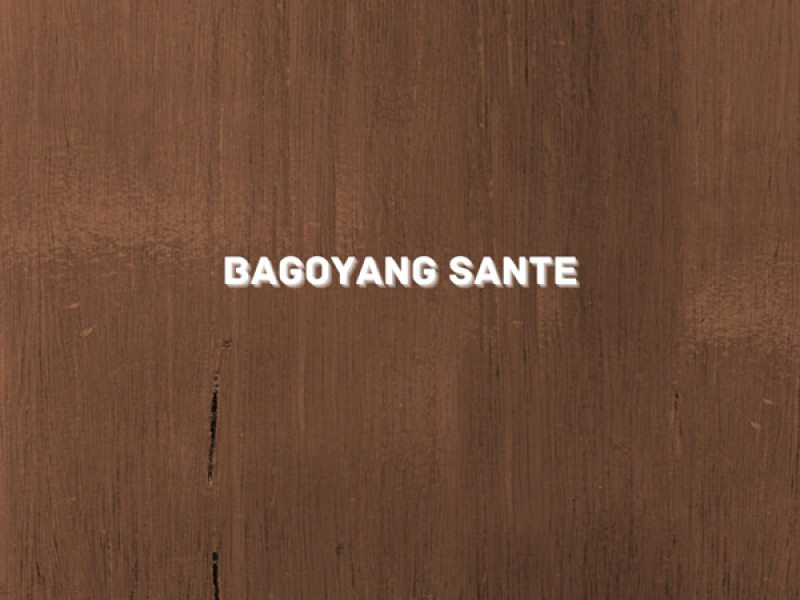 Bagoyang Sante (Single)