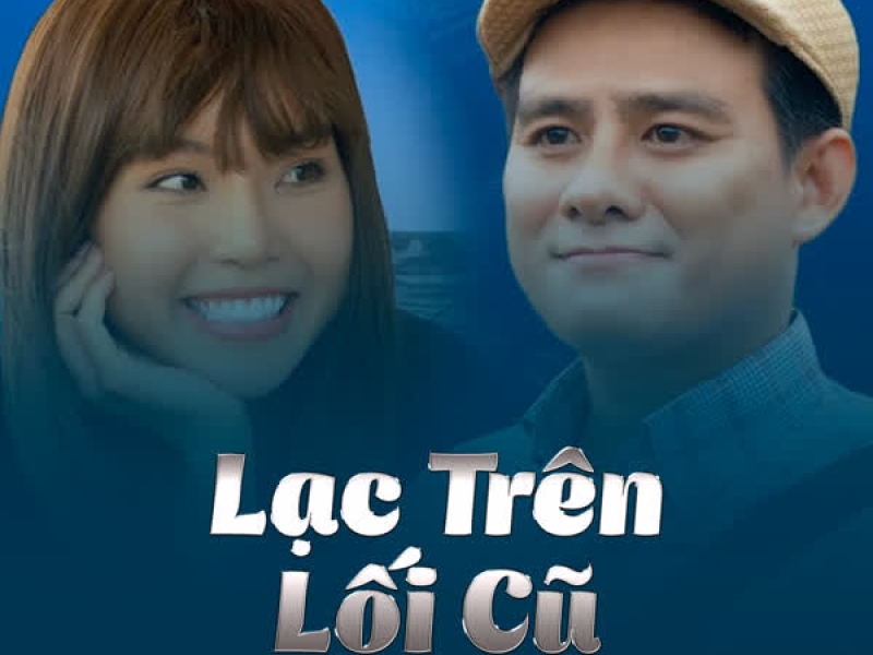 Lạc Trên Lối Cũ (Single)