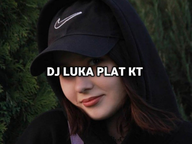 DJ LUKA PLAT KT (Single)